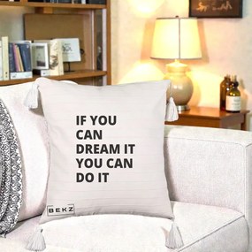 Perna Decorativa If You Can Dream It, 40x40 cm, Bej cu Franjuri, Husa Detasabila, Perna Inclusa, BEKZ®