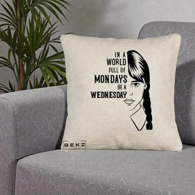 Perna Personalizata Wednesday Be a Wednesday, 40x40 cm, Bej Canapea, Husa Detasabila, Perna Inclusa, BEKZ®