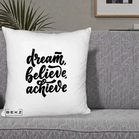 Perna Decorativa Dream Believe Achieve, 40x40 cm, Alb Pufos, Husa Detasabila, Perna Inclusa, BEKZ®