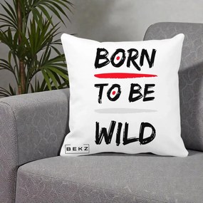 Perna Decorativa Born To Be Wild, 40x40 cm, Alba Mata, Husa Detasabila, Perna Inclusa, BEKZ®