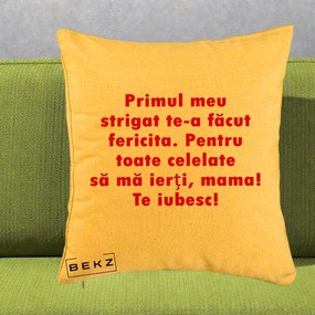 Cadou pentru Mama - Perna Personalizata Primul Strigat Mama, 40x40 cm, Galben, Husa Detasabila, Perna Inclusa, BEKZ®