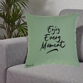 Perna Decorativa Enjoy Every Moment, 40x40 cm, Verde, Husa Detasabila, Perna Inclusa, BEKZ®