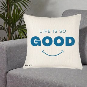 Perna Decorativa Life is So Good Mesaj Pozitiv, 40x40 cm, Crem Reliefat, Husa Detasabila, Perna Inclusa, BEKZ®