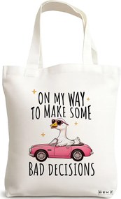 Sacosa de Panza pentru Cumparaturi, Geanta Tote, model On my way to make some bad decisions 38 x 34.5 cm, Alba, BEKZ®