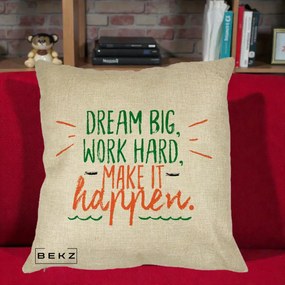 Perna Decorativa Dream Big Work Hard Mesaj Motivational, 40x40 cm, Crem, Husa Detasabila, Perna Inclusa, BEKZ®