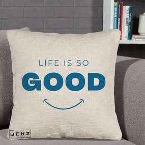 Perna Decorativa Life is So Good Mesaj Pozitiv, 40x40 cm, Bej Canapea, Husa Detasabila, Perna Inclusa, BEKZ®