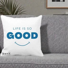 Perna Decorativa Life is So Good Mesaj Pozitiv, 40x40 cm, Alba Mata, Husa Detasabila, Perna Inclusa, BEKZ®