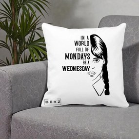 Perna Personalizata Wednesday Be a Wednesday, 40x40 cm, Alba Mata, Husa Detasabila, Perna Inclusa, BEKZ®
