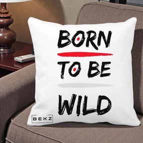 Perna Decorativa Born To Be Wild, 40x40 cm, Alba Mata, Husa Detasabila, Perna Inclusa, BEKZ®