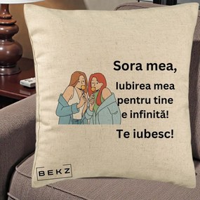 Cadou pentru Sora - Perna Personalizata Sora Mea Te Iubesc Doua Fete cu Acadele, 40x40 cm, Bej, Husa Detasabila, Perna Inclusa, BEKZ®