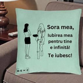 Cadou pentru Sora - Perna Personalizata Sora Mea Te Iubesc Fete Elegante cu Cadou, 40x40 cm, Verde Menta, Husa Detasabila, Perna Inclusa, BEKZ®