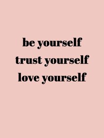 Ilustrație Be yourself trust yourself love yourself, Finlay & Noa