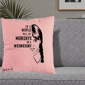 Perna Personalizata Wednesday Be a Wednesday, 40x40 cm, Roz, Husa Detasabila, Perna Inclusa, BEKZ®