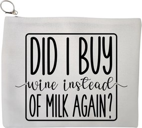 Portfard Cosmetice tip Plic, model Did I buy wine instead of milk again?, 23x18 cm, Alb, BEKZ®