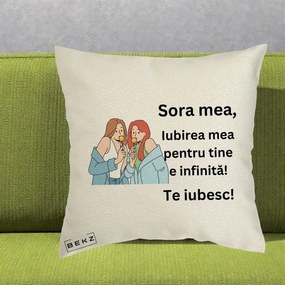 Cadou pentru Sora - Perna Personalizata Sora Mea Te Iubesc Doua Fete cu Acadele, 40x40 cm, Ecru, Husa Detasabila, Perna Inclusa, BEKZ®