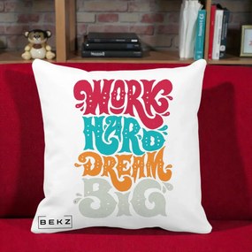 Perna Decorativa Work Hard Dream Big Retro, 40x40 cm, Alba Mata, Husa Detasabila, Perna Inclusa, BEKZ®