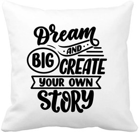 Perna Decorativa, Dream Big and Create Your Own Story, 40x40 cm, Alba, Mata, Husa Detasabila, Burduf