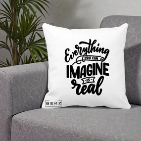Perna Decorativa Everything You Can Imagine Is Real, 40x40 cm, Alba Mata, Husa Detasabila, Perna Inclusa, BEKZ®