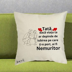 Cadou pentru Tata - Perna Personalizata Tata Nemuritor cu Inimi Rosii, 40x40 cm, Ecru, Husa Detasabila, Perna Inclusa, BEKZ®