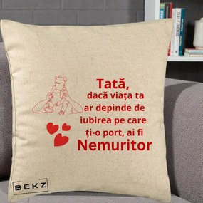 Cadou pentru Tata - Perna Personalizata Tata Nemuritor Mesaj Rosu, 40x40 cm, Bej, Husa Detasabila, Perna Inclusa, BEKZ®