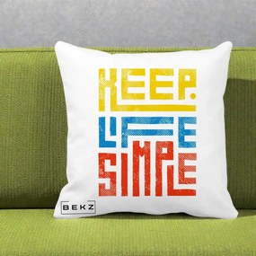 Perna Decorativa Keep Life Simple Colorat, 40x40 cm, Alba Mata, Husa Detasabila, Perna Inclusa, BEKZ®