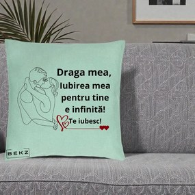Cadou pentru Iubita - Perna Personalizata Draga Mea Iubirea Mea pentru Tine e Infinita Te Iubesc, 40x40 cm, Verde Menta, Husa Detasabila, Perna Inclusa, BEKZ®