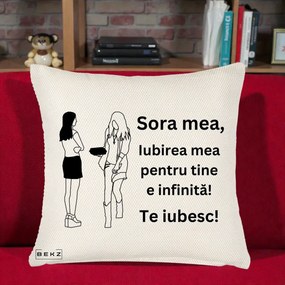 Cadou pentru Sora - Perna Personalizata Sora Mea Te Iubesc Fete Elegante cu Cadou, 40x40 cm, Crem Reliefat, Husa Detasabila, Perna Inclusa, BEKZ®