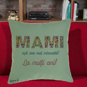 Cadou pentru Mama - Perna Personalizata Mami Esti Cea mai Minunata La Multi Ani cu Litere Florale, 40x40 cm, Verde, Husa Detasabila, Perna Inclusa, BEKZ®