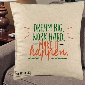 Perna Decorativa Dream Big Work Hard Mesaj Motivational, 40x40 cm, Bej, Husa Detasabila, Perna Inclusa, BEKZ®