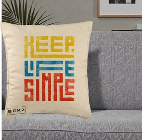Perna Decorativa Keep Life Simple Colorat, 40x40 cm, Bej, Husa Detasabila, Perna Inclusa, BEKZ®