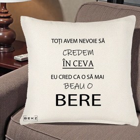 Perna Decorativa Eu Cred ca mai Beau o Bere, 40x40 cm, Crem Reliefat, Husa Detasabila, Perna Inclusa, BEKZ®