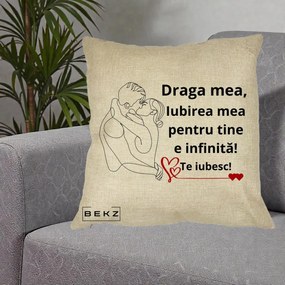 Cadou pentru Iubita - Perna Personalizata Draga Mea Iubirea Mea pentru Tine e Infinita Te Iubesc, 40x40 cm, Crem, Husa Detasabila, Perna Inclusa, BEKZ®