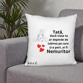 Cadou pentru Tata - Perna Personalizata Tata Nemuritor Mesaj, 40x40 cm, Alb Pufos, Husa Detasabila, Perna Inclusa, BEKZ®
