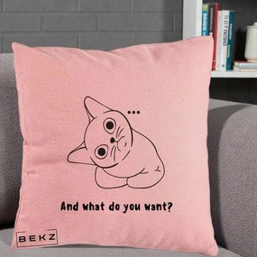 Perna Decorativa And What Do You Want Cat, 40x40 cm, Roz, Husa Detasabila, Perna Inclusa, BEKZ®