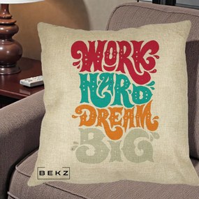 Perna Decorativa Work Hard Dream Big Retro, 40x40 cm, Crem, Husa Detasabila, Perna Inclusa, BEKZ®