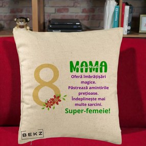 Cadou pentru Mama - Perna Personalizata Mama Super-Femeie cu Cifra 8 si Flori 8 Martie, 40x40 cm, Bej, Husa Detasabila, Perna Inclusa, BEKZ®