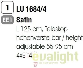 Lustra inaltime reglabila Grado LU 1684/4 satin OR