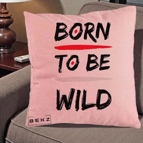 Perna Decorativa Born To Be Wild, 40x40 cm, Roz, Husa Detasabila, Perna Inclusa, BEKZ®