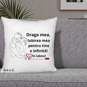 Cadou pentru Iubita - Perna Personalizata Draga Mea Iubirea Mea pentru Tine e Infinita Te Iubesc, 40x40 cm, Alb Pufos, Husa Detasabila, Perna Inclusa, BEKZ®