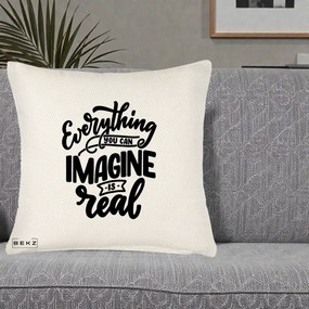 Perna Decorativa Everything You Can Imagine Is Real, 40x40 cm, Crem Reliefat, Husa Detasabila, Perna Inclusa, BEKZ®
