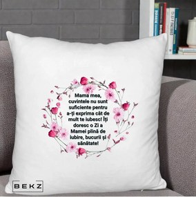 Cadou pentru Mama - Perna Personalizata Mama Mea Mesaj Floral, 40x40 cm, Alb Pufos, Husa Detasabila, Perna Inclusa, BEKZ®