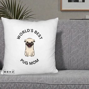 Cadou pentru Iubitorii de Caini - Perna Personalizata World's Best Pug Mom, 40x40 cm, Alb Pufos, Husa Detasabila, Perna Inclusa, BEKZ®