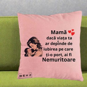 Cadou pentru Mama - Perna Personalizata Mama Nemuritoare Aproape de Bebe, 40x40 cm, Roz, Husa Detasabila, Perna Inclusa, BEKZ®