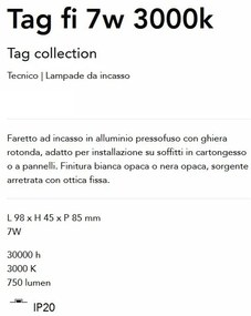 Spot LED incastrabil Tag fi 7w 3000k, Alb