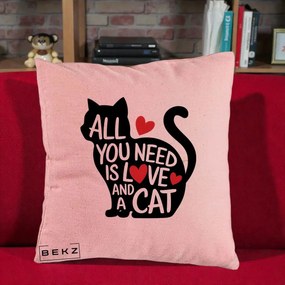 Perna Personalizata All You Need is Love and a Cat, 40x40 cm, Roz, Husa Detasabila, Perna Inclusa, BEKZ®