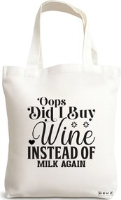 Sacosa de Panza pentru Cumparaturi, Geanta Tote, model Opps Did I buy wine instead of milk again?, 38x34.5 cm, Alba, BEKZ®