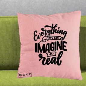 Perna Decorativa Everything You Can Imagine Is Real, 40x40 cm, Roz, Husa Detasabila, Perna Inclusa, BEKZ®