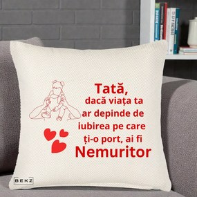 Cadou pentru Tata - Perna Personalizata Tata Nemuritor Mesaj Rosu, 40x40 cm, Crem Reliefat, Husa Detasabila, Perna Inclusa, BEKZ®