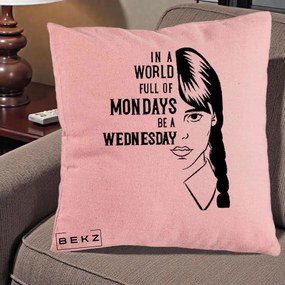 Perna Personalizata Wednesday Be a Wednesday, 40x40 cm, Roz, Husa Detasabila, Perna Inclusa, BEKZ®