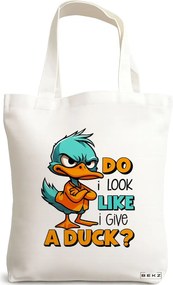 Sacosa de Panza pentru Cumparaturi, Geanta Tote, model Do I look like a give a duck 38 x 34.5 cm, Alba, BEKZ®